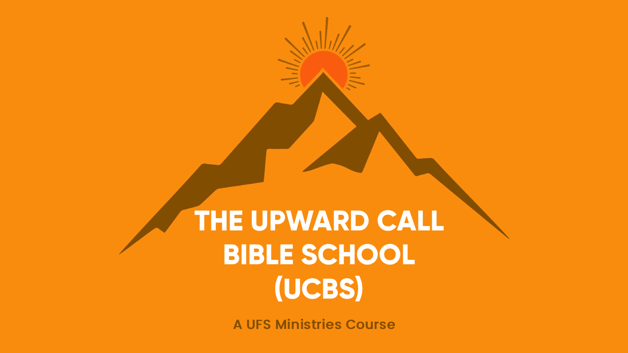 The Upward Call Bible School (UCBS)